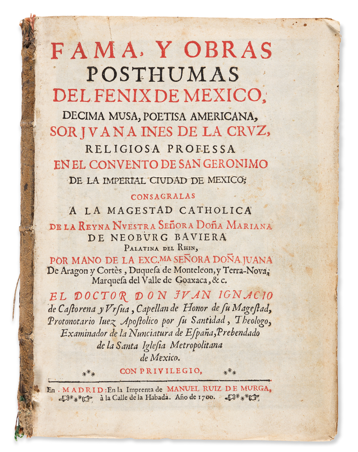 Juana Inés de la Cruz (1648-1695) Fama, y Obras Posthumas del Fenix de Mexico, Decima Musa, Poetisa Americana.